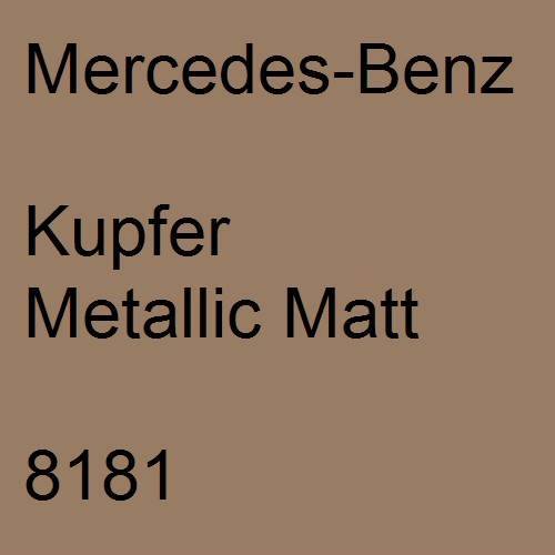 Mercedes-Benz, Kupfer Metallic Matt, 8181.